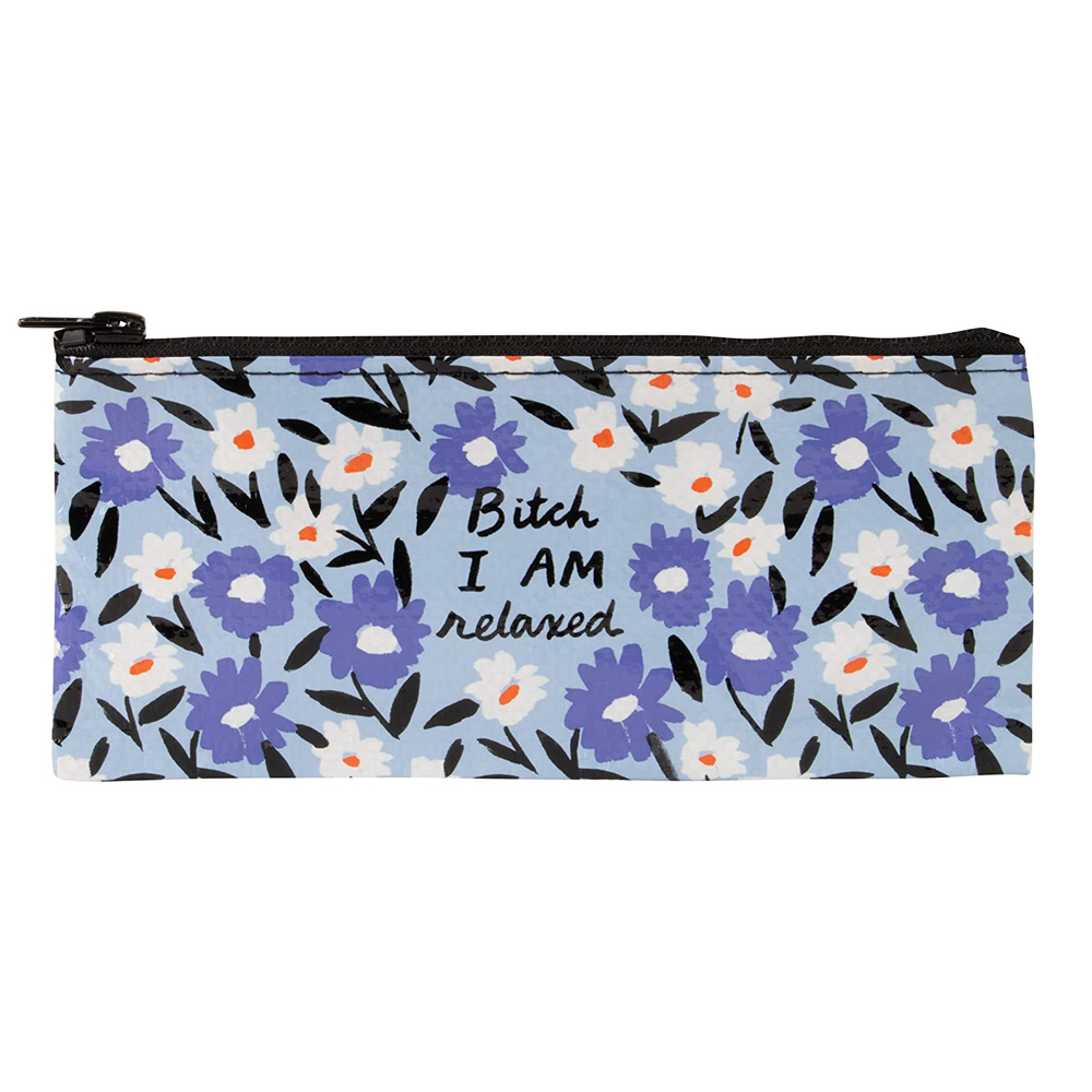 Blue Q Pencil Case: Bitch I AM Relaxed