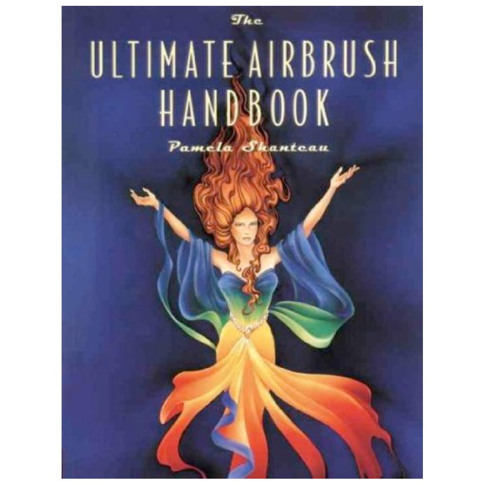 Ultimate Airbrush Handbook By Shanteau