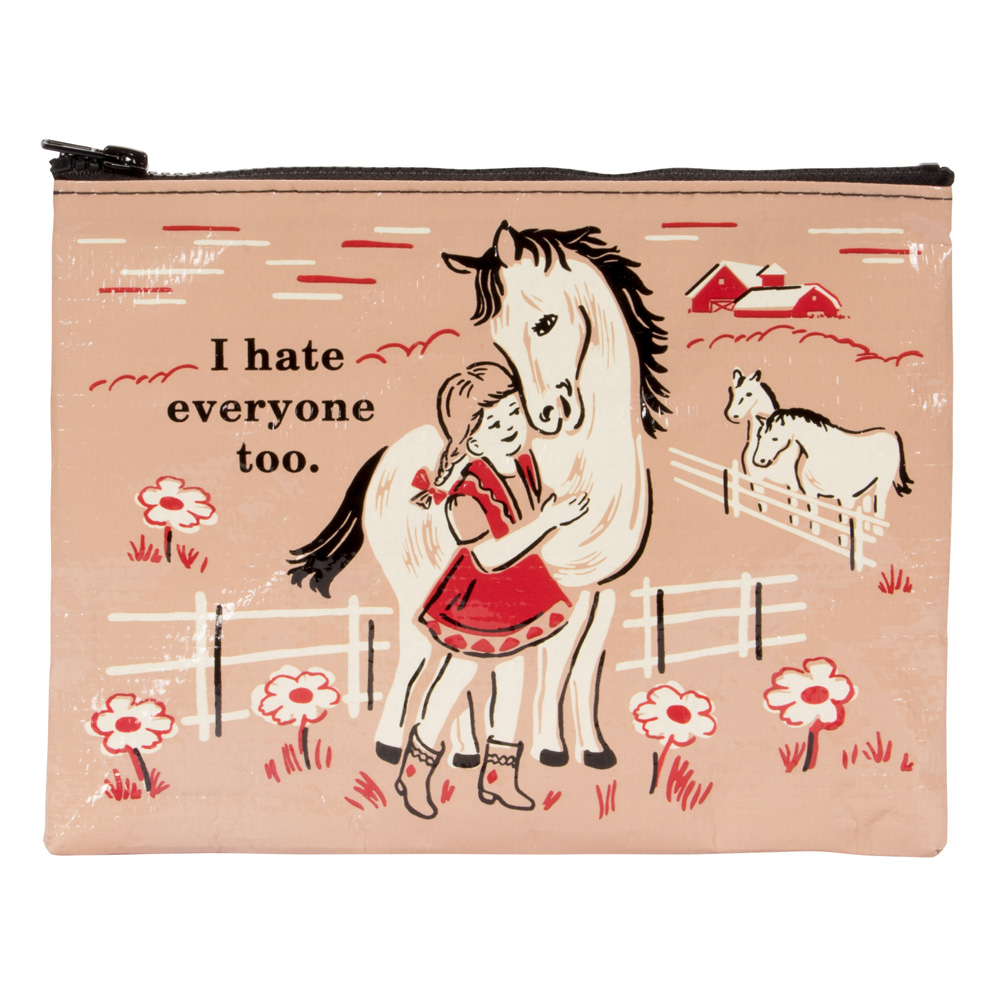 Blue Q Zipper Pouch: I Hate Everyone Too