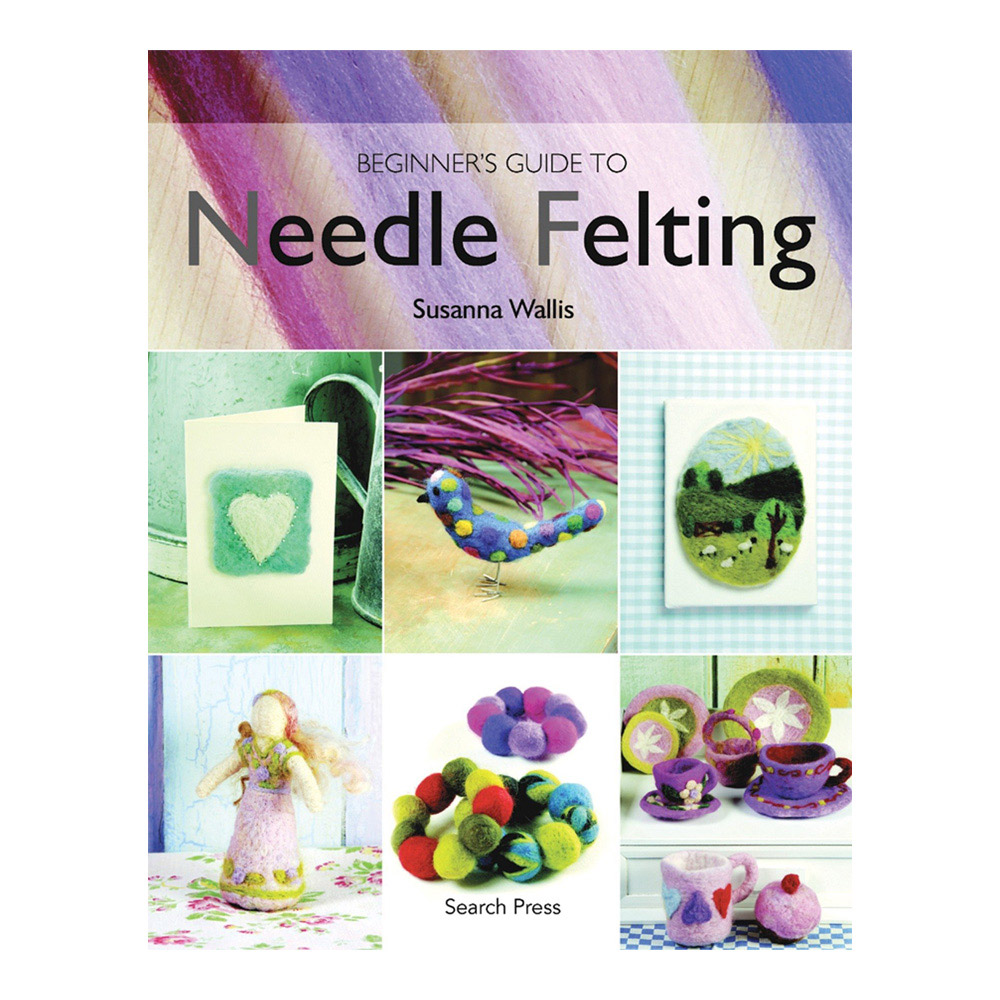 Beginner's Guide to Needle Felting